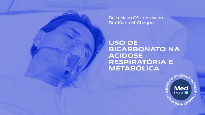 Uso de bicarbonato na acidose respiratória e metabólica - MedGuideXP